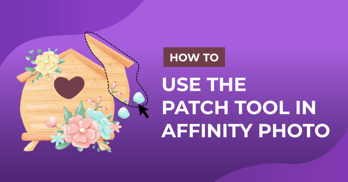 How to Use the Patch Tool in Affinity Photo