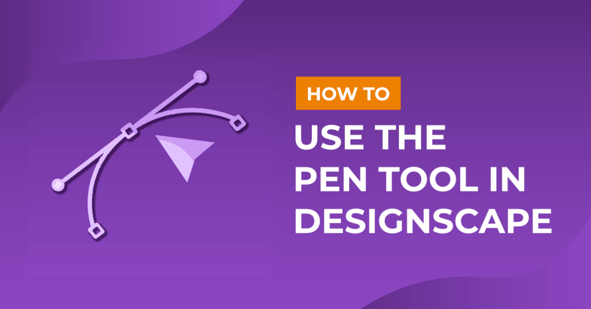 How to Use the Pen Tool in DesignScape