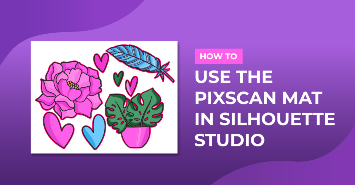 How To Use the Pixscan Mat In Silhouette Studio