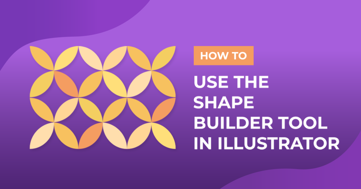How to Use the Shape Builder Tool in Illustrator