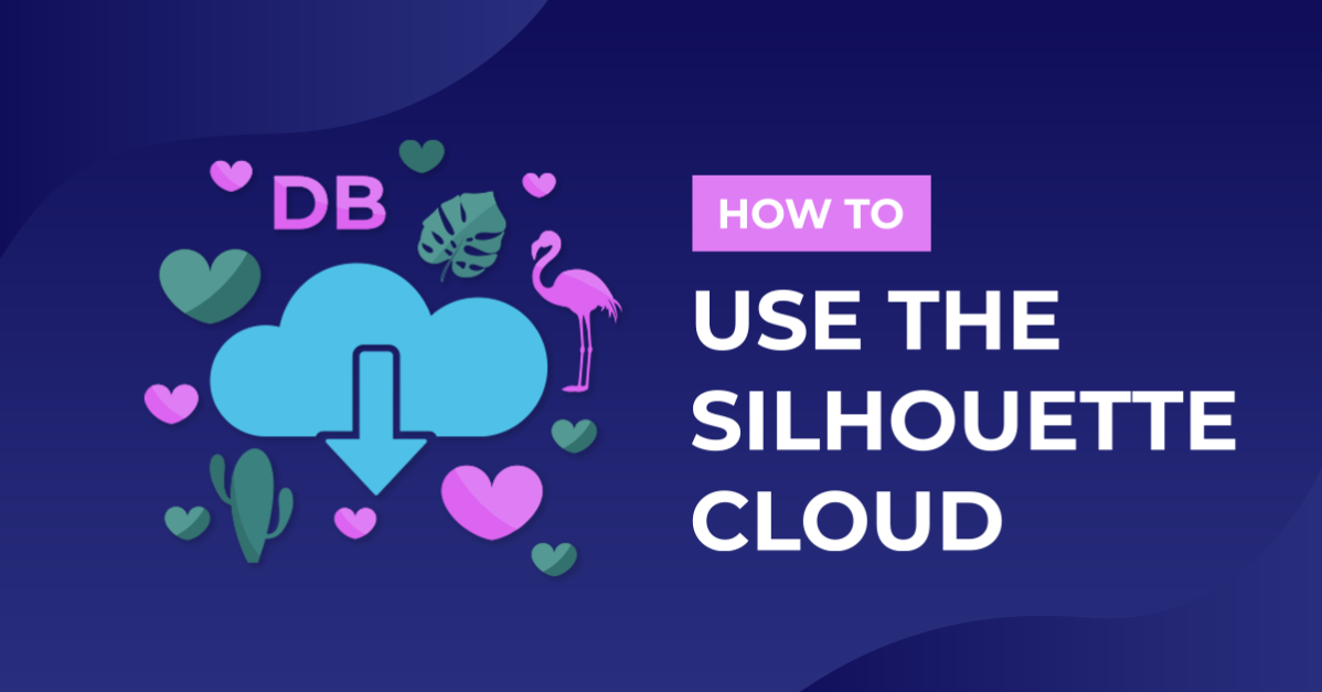 How to Use the Silhouette Cloud