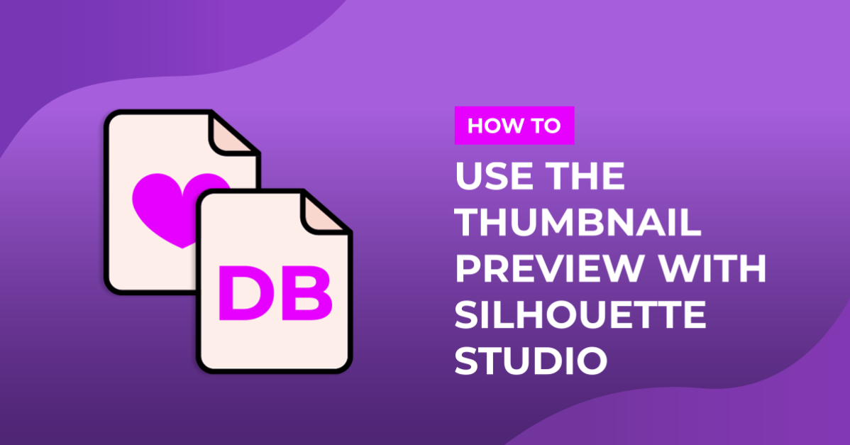 New thumbnail preview with silhouette studio files
