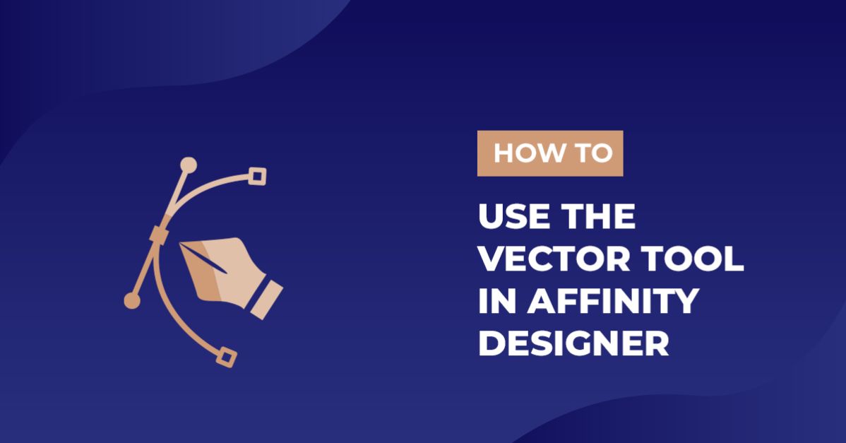 How to Use the Vector Tool in Affinity Designer
