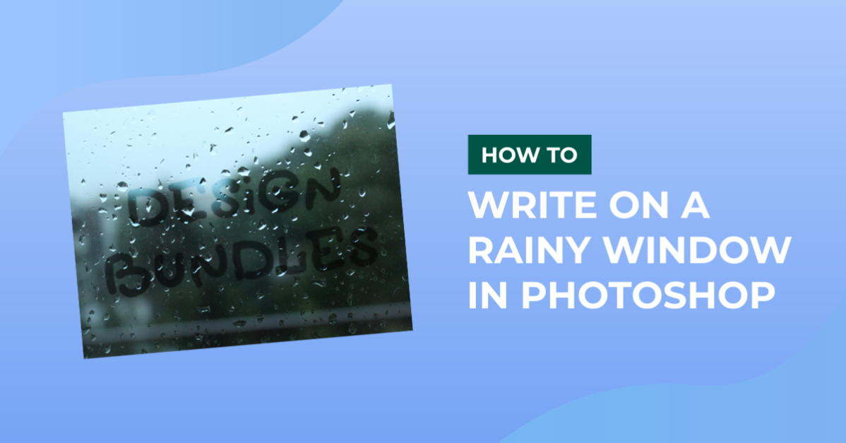Writing on a rainy window in Photoshop