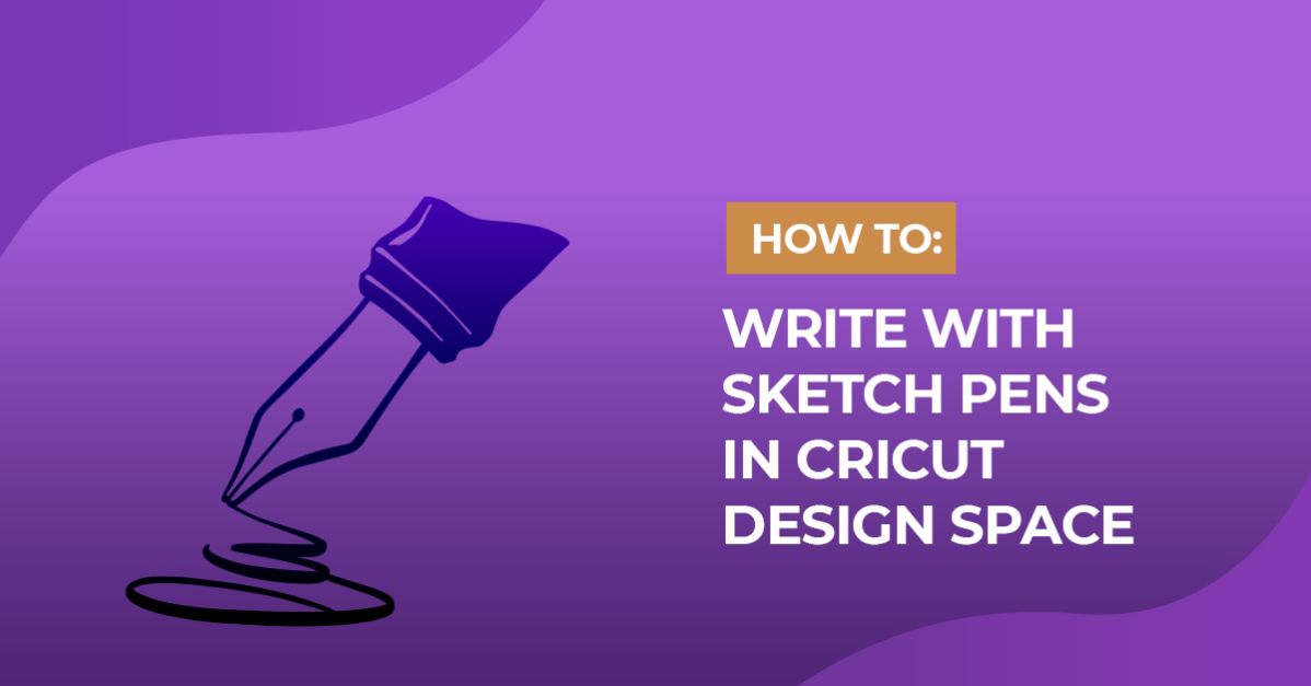 How to Write With Sketch Pens in Cricut Design Space