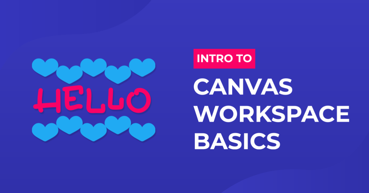 Canvas Workspace basics