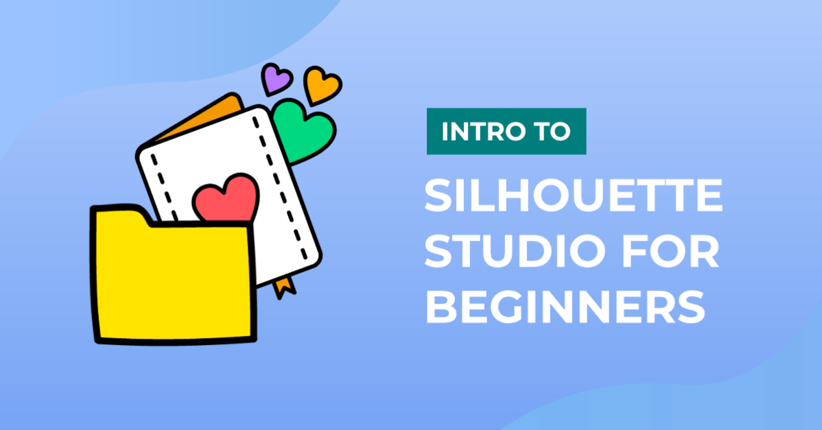 Intro to Silhouette Studio for Beginners