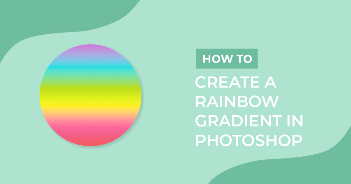 How to Create a Rainbow Gradient in Photoshop