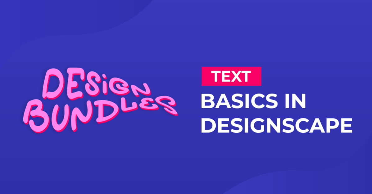 Text Basics in DesignScape