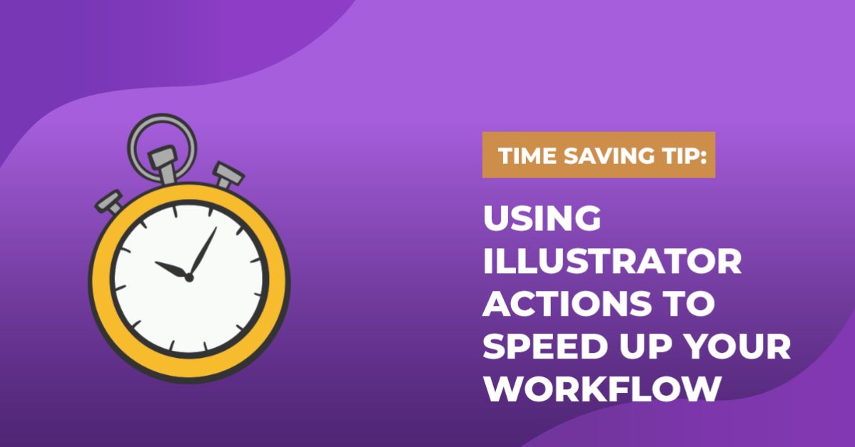 Time Saving Tip: How to Make Actions in Illustrator